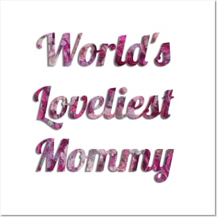 World's Loveliest Mommy (Pink) Posters and Art